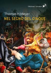 Produktbild: Nel segno del cinque. Cinque eventi, compiti ed esseri spirituali della prima met&agrave; dell'epoca di Michele