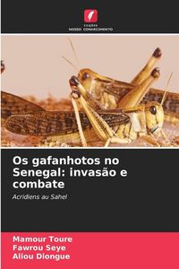 Produktbild: Os gafanhotos no Senegal: invas&atilde;o e combate