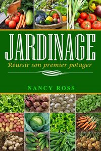 Produktbild: Jardinage : R&eacute;ussir son premier potager