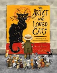 Produktbild: The Artist Who Loved Cats: The Inspiring Tale of Theophile-Alexandre Steinlen