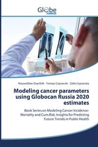 Produktbild: Modeling cancer parameters using Globocan Russia 2020 estimates