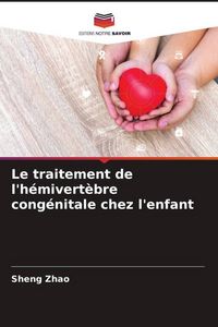 Produktbild: Le traitement de l'h&eacute;mivert&egrave;bre cong&eacute;nitale chez l'enfant