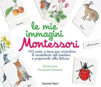 Produktbild: Le mie immagini Montessori. 150 carte a tema per arricchire il vocabolario del bambino e prepararlo alla lettura