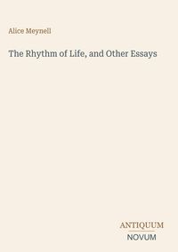 Produktbild: The Rhythm of Life, and Other Essays
