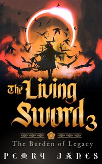 Produktbild: The Living Sword 3 - The Burden of Legacy