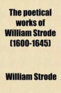 Produktbild: The Poetical Works of William Strode (1600-1645)