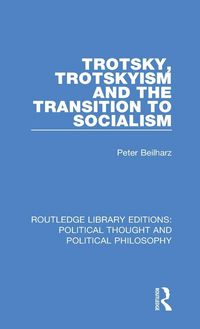 Produktbild: Trotsky, Trotskyism and the Transition to Socialism