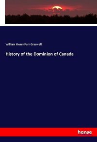 Produktbild: History of the Dominion of Canada