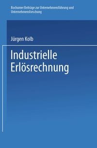 Produktbild: Industrielle Erl&ouml;srechnung &mdash; Grundlagen und Anwendung