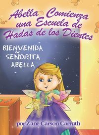 Produktbild: Abella Comienza una Escuela de Hadas de los Dientes