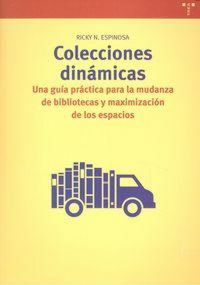 Produktbild: Colecciones din&aacute;micas : una gu&iacute;a pr&aacute;ctica para la mudanza de bibliotecas y maximizaci&oacute;n de espacios