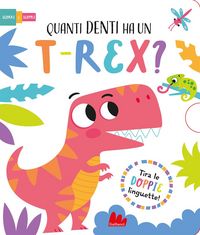 Produktbild: Quanti denti ha un t-rex? Scorri e scopri