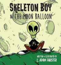 Produktbild: Skeleton Boy and The Moon Balloon