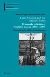 Produktbild: Latin America and the Atlantic World - El mundo atl&aacute;ntico y Am&eacute;rica Latina (1500-1850)