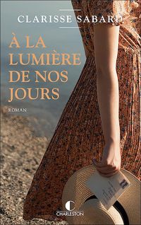 Produktbild: A la lumi&egrave;re de nos jours