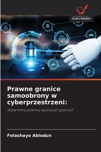 Produktbild: Prawne granice samoobrony w cyberprzestrzeni: