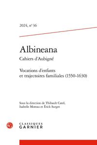 Produktbild: Albinéana, Cahiers d'Aubigné no 36 : Vocations d'enfants et