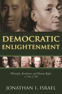 Produktbild: Democratic Enlightenment: Philosophy, Revolution, and Human Rights, 1750-1790