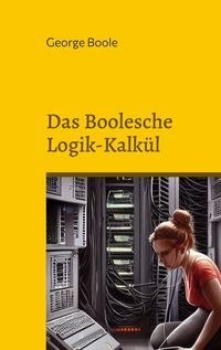 Produktbild: Das Boolesche Logik-Kalk&uuml;l
