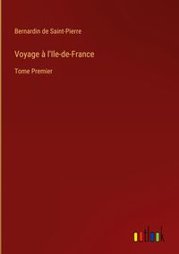 Bild vom Artikel Voyage à l'Ile-de-France vom Autor Bernardin De Saint-Pierre