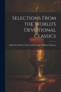 Produktbild: Selections From the World's Devotional Classics