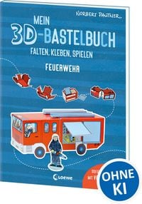 Produktbild: Mein 3D-Bastelbuch - Falten, kleben, spielen - Feuerwehr