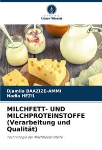 Produktbild: Milchfett- und Milchproteinstoffe (verarbeitung und Qualit&auml;t)