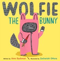 Produktbild: Dyckman, A: Wolfie the Bunny