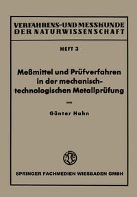 Produktbild: Me&szlig;mittel und Pr&uuml;fverfahren in der mechanisch-technologischen Metallpr&uuml;fung