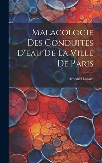 Produktbild: Malacologie des conduites d'eau de la ville de Paris