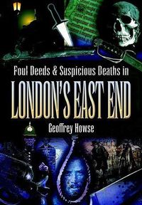 Produktbild: Foul Deeds & Suspicious Deaths in London's East End