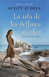 Produktbild: La Isla de Los Delfines Azules. Ganador de la Medalla Newbery / Island of the Blue Dolphins. a Newbery Medal Winner