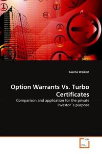 Produktbild: Weikert, S: Option Warrants Vs. Turbo Certificates