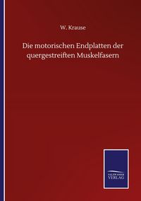 Produktbild: Die motorischen Endplatten der quergestreiften Muskelfasern