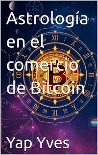 Produktbild: Astrolog&iacute;a en el comercio de Bitcoin