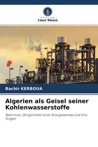 Produktbild: Algerien als Geisel seiner Kohlenwasserstoffe