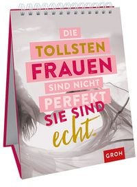 Produktbild: Die tollsten Frauen sind nicht perfekt - sie sind echt.