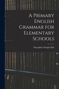 Produktbild: A Primary English Grammar for Elementary Schools