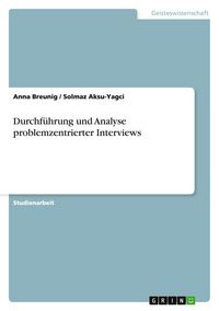 Produktbild: Durchf&uuml;hrung und Analyse problemzentrierter Interviews