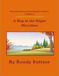 Produktbild: The Adventures of Christopher Webtoe Volume 3: A Hop in the Right Direction