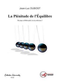 Produktbild: La Plenitude de l Equilibre Physique et Philosophie Vers la Coherence