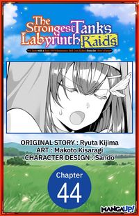 Produktbild: The Strongest Tank's Labyrinth Raids -A Tank with a Rare 9999 Resistance Skill Got Kicked from the Hero's Party- #044