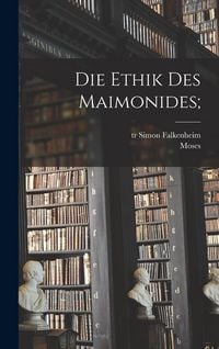 Produktbild: Die ethik des Maimonides;
