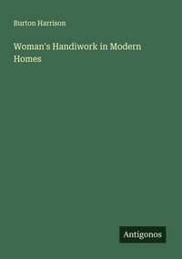 Produktbild: Woman's Handiwork in Modern Homes