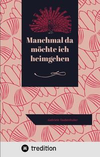 Produktbild: Manchmal da m&ouml;chte ich heimgehen
