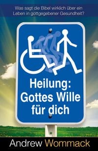 Produktbild: Heilung: Gottes Wille f&uuml;r dich
