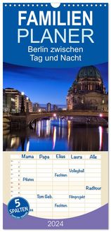 Produktbild: Familienplaner 2026 - Berlin zwischen Tag und Nacht mit 5 Spalten (Wandkalender, 21 x 45 cm) CALVENDO