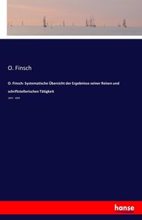 Produktbild: O. Finsch: Systematische &Uuml;bersicht der Ergebnisse seiner Reisen und schriftstellerischen T&auml;tigkeit