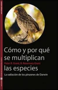 Produktbild: C&oacute;mo y por qu&eacute; se multiplican las especies : la radiaci&oacute;n de los pinzones de Darwin