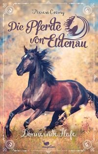 Bild vom Artikel Die Pferde von Eldenau - Donnernde Hufe vom Autor Theresa Czerny